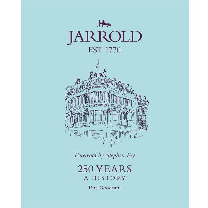 Jarrold 250 Years: A History By Pete Goodrum